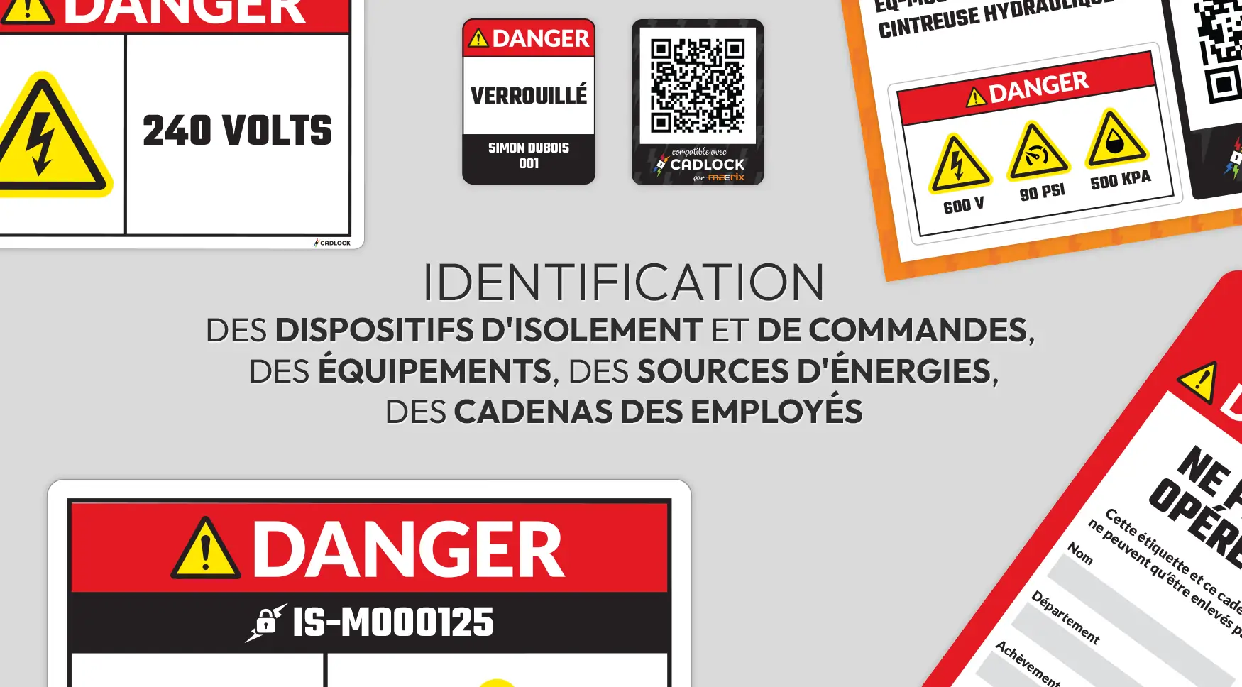 Identification des dispositifs d'isolement et de commandes, des équipements, des sources d'énergies, des cadenas des employés