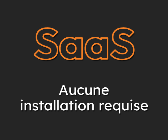 Saas - Aucune installation requise