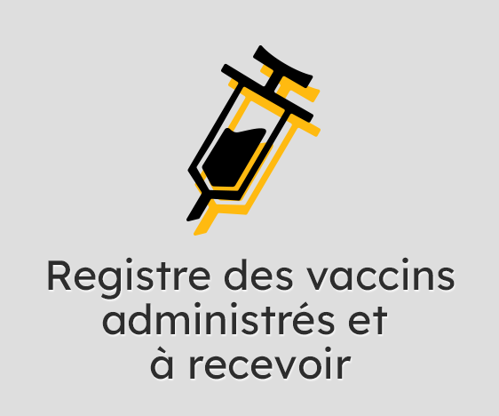 Registre des vaccins administrés et à recevoir