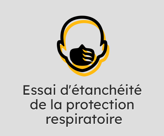 Essai d'étanchéité de la protection respiratoire