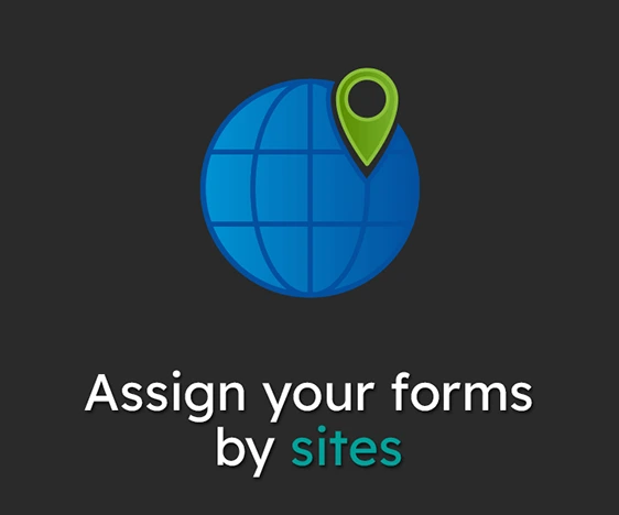 Assign your forms by sites