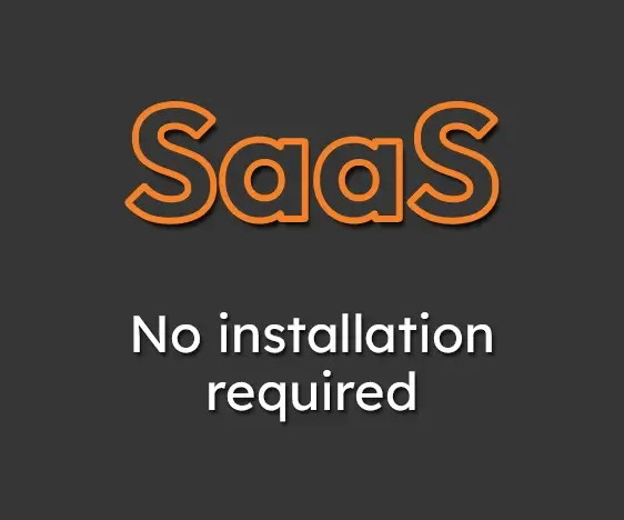 SaaS - No installation required